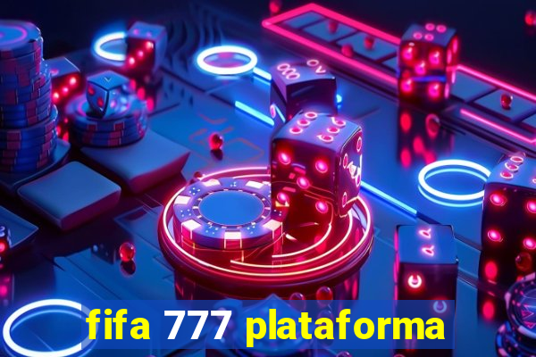 fifa 777 plataforma